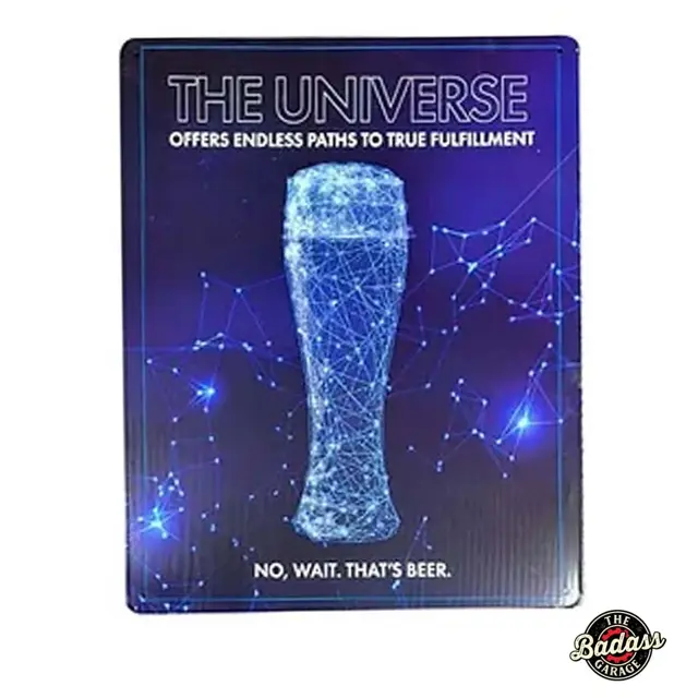The universe offers endless paths to true fulfillment. No wait thats Beer Flat Rectangle Tin sign