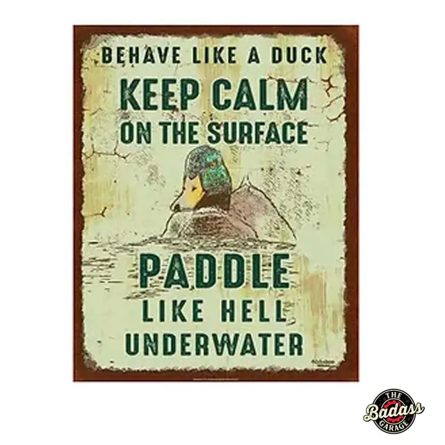 Behave Like A Duck Flat Rectangle Tin Sign