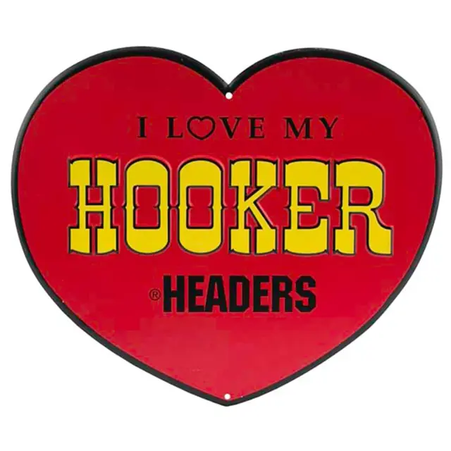 I Love My Hooker Headers Embossed Metal Sign