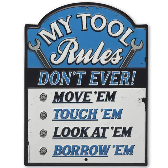 My Tool Rules Shaped And Embossed Metal Sign