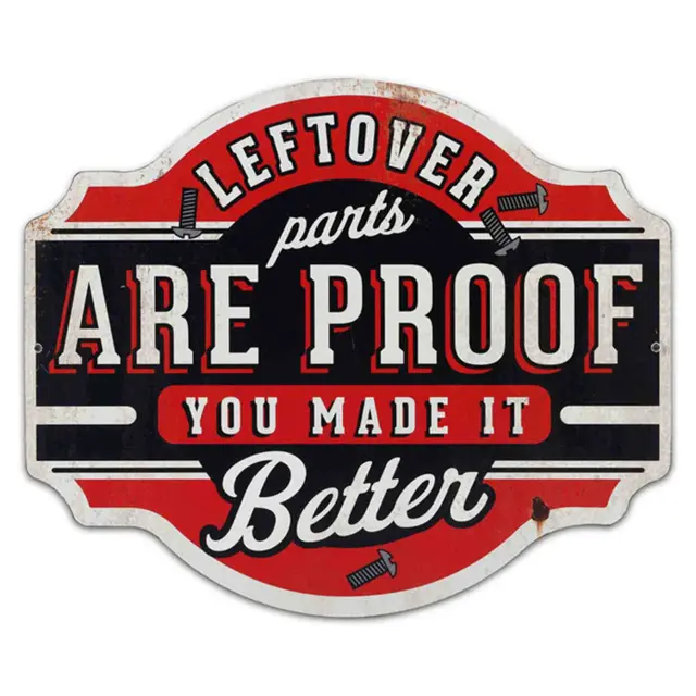 Leftover Parts Metal Sign