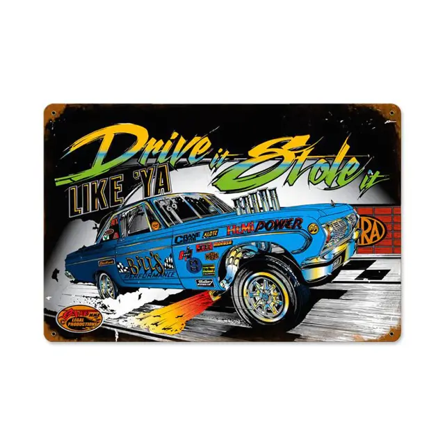 Drive It Stole It Plasma Cut Steel Sign 18"x12"