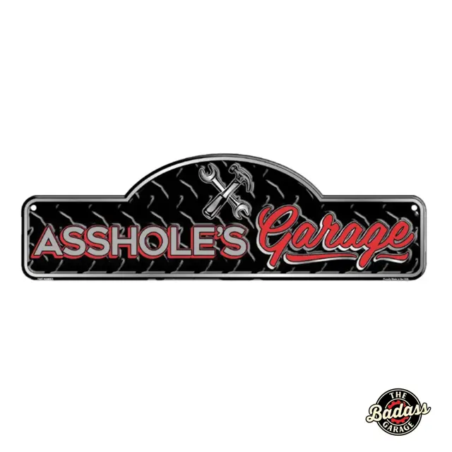 Asshole's Garage 18" Arched Top Embossed Tin Street Sign